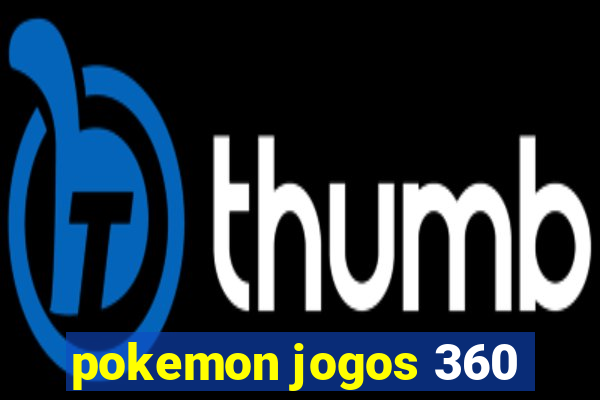 pokemon jogos 360